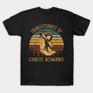 Transformed By Christ Romans Cowboy Boots T-Shirt